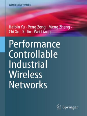 cover image of Performance Controllable Industrial Wireless Networks